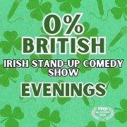0% British – Evenings: An Irish Stand-Up Comedy Show