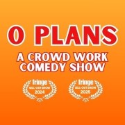 0 Plans: A Crowd Work Comedy Show